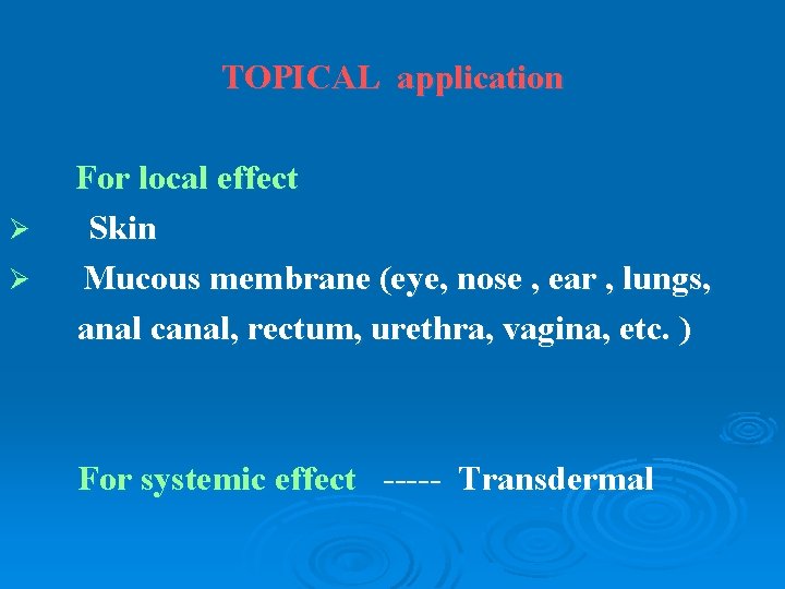 Local Effect Is Routes of Administration of drugs By Dr Abdul