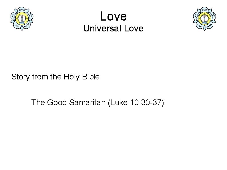 Love Universal Love Story from the Holy Bible The Good Samaritan (Luke 10: 30