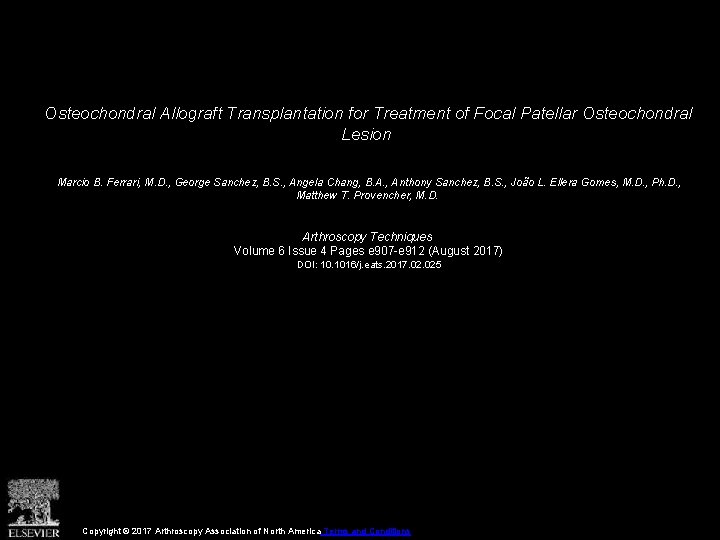 Osteochondral Allograft Transplantation for Treatment of Focal Patellar Osteochondral Lesion Marcio B. Ferrari, M.