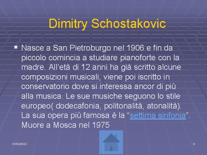 Dimitry Schostakovic § Nasce a San Pietroburgo nel 1906 e fin da piccolo comincia