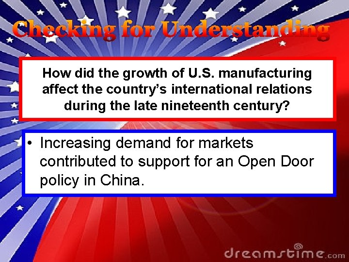 Checking for Understanding How did the growth of U. S. manufacturing affect the country’s