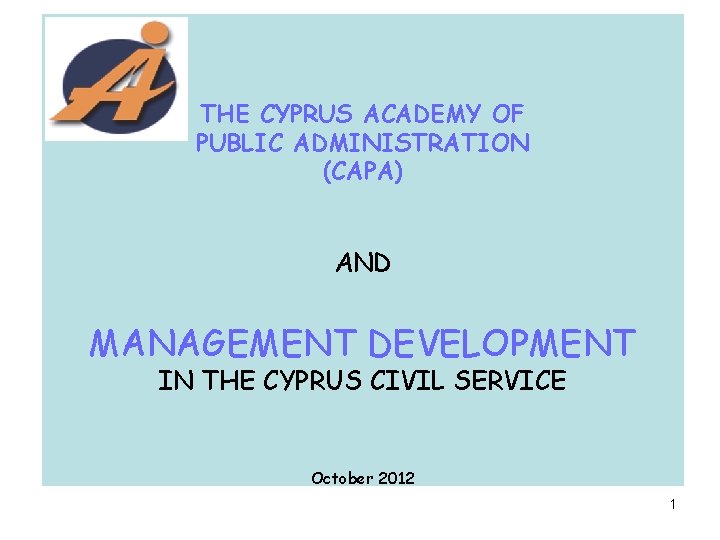 THE CYPRUS ACADEMY OF PUBLIC ADMINISTRATION (CAPA) AND MANAGEMENT DEVELOPMENT IN THE CYPRUS CIVIL