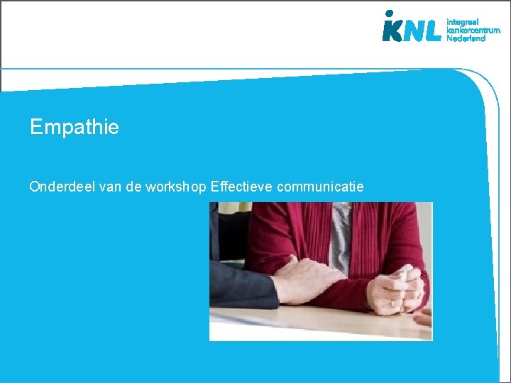 Empathie Onderdeel van de workshop Effectieve communicatie 