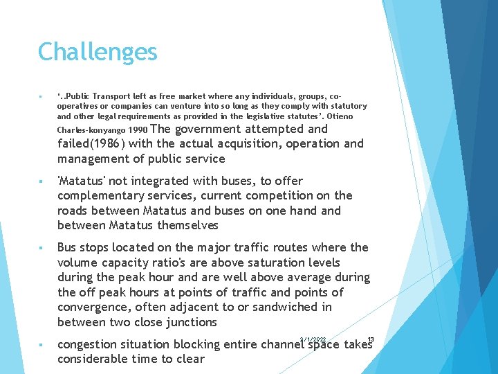 Challenges § ‘. . Public Transport left as free market where any individuals, groups,