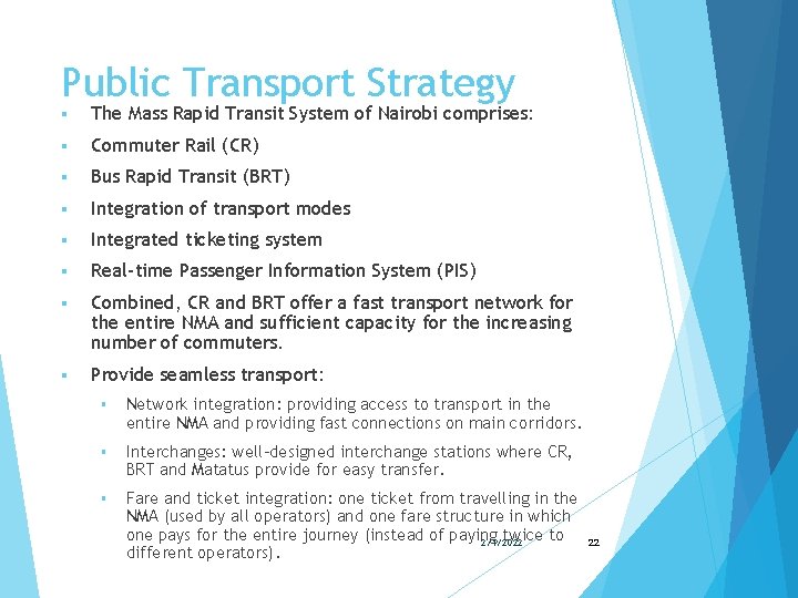 Public Transport Strategy § The Mass Rapid Transit System of Nairobi comprises: § Commuter