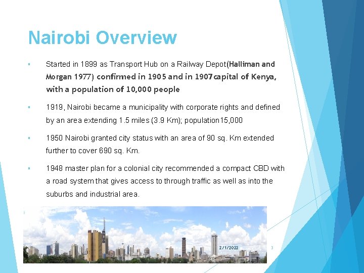Nairobi Overview § Started in 1899 as Transport Hub on a Railway Depot(Halliman and