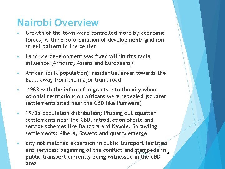 Nairobi Overview § Growth of the town were controlled more by economic forces, with