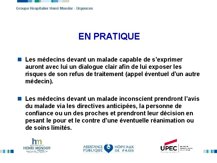 Groupe Hospitalier Henri Mondor - Urgences EN PRATIQUE n Les médecins devant un malade