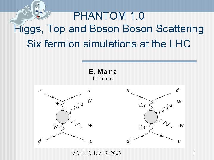 PHANTOM 1. 0 Higgs, Top and Boson Scattering Six fermion simulations at the LHC