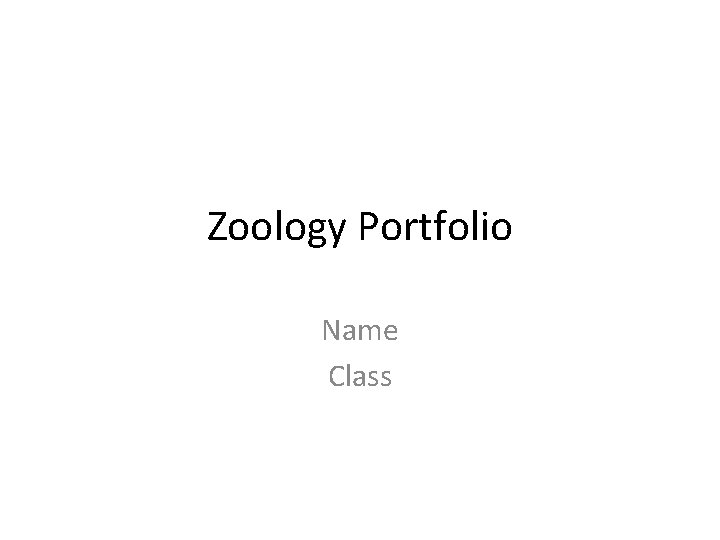 Zoology Portfolio Name Class 