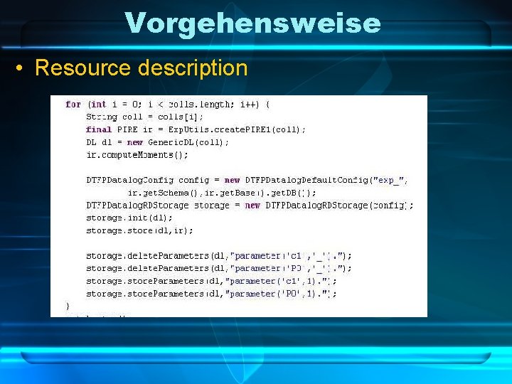 Vorgehensweise • Resource description 
