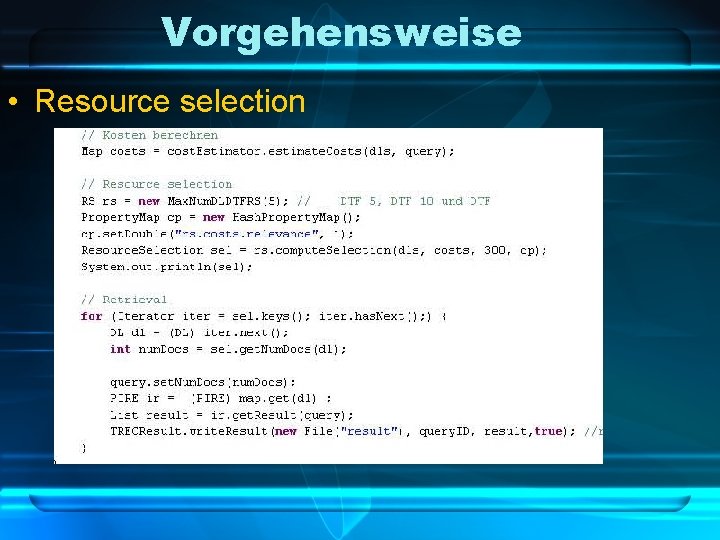 Vorgehensweise • Resource selection 