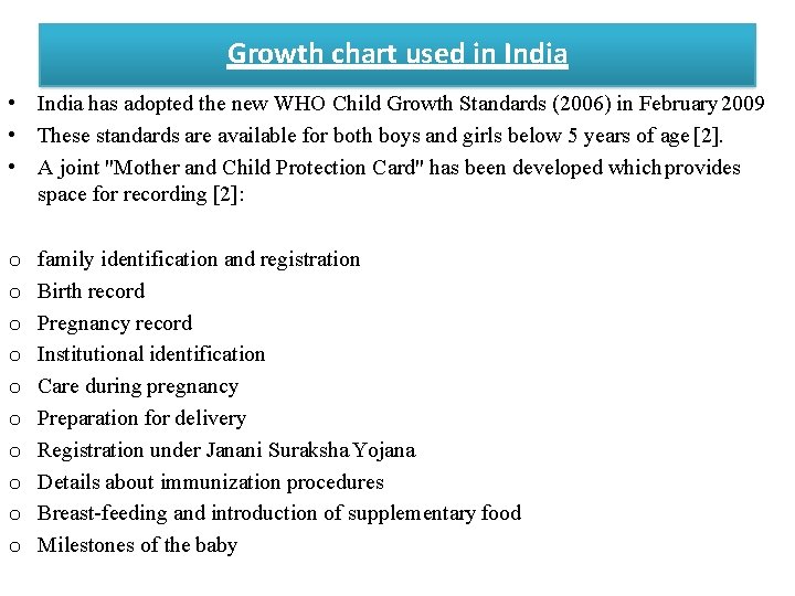 Growth chart used in India • India has adopted the new WHO Child Growth