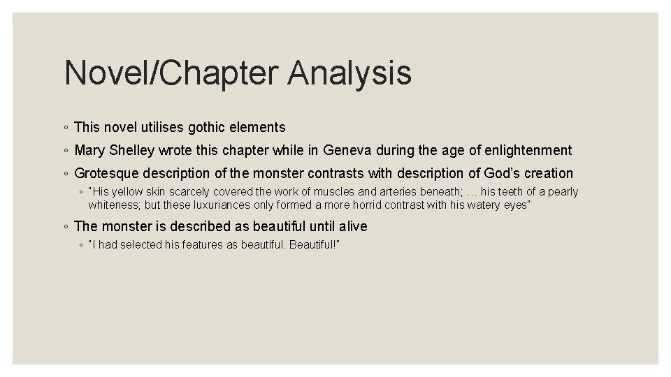Novel/Chapter Analysis ◦ This novel utilises gothic elements ◦ Mary Shelley wrote this chapter