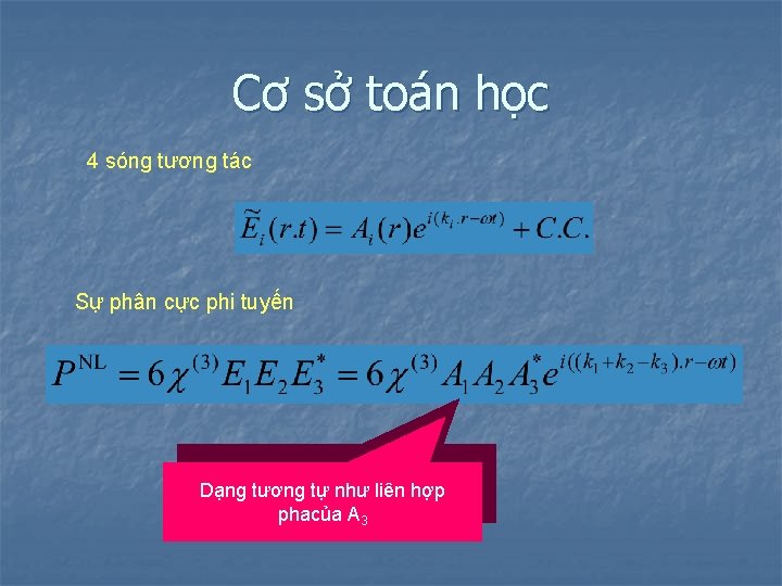 Cơ sở toán học 4 sóng tương tác Sự phân cực phi tuyến Dạng