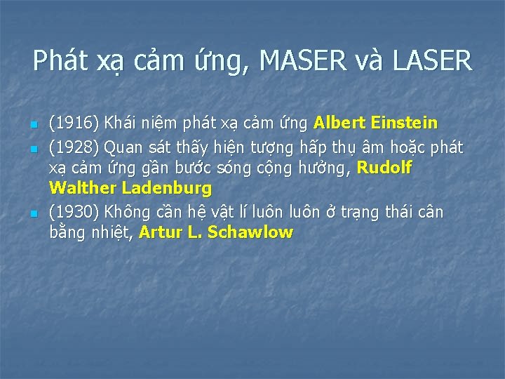 Phát xạ cảm ứng, MASER và LASER n n n (1916) Khái niệm phát