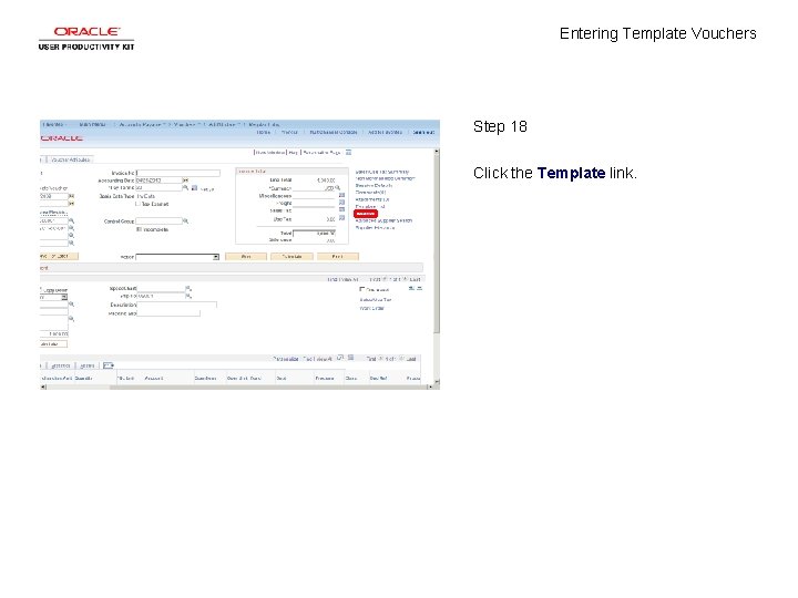 Entering Template Vouchers Step 18 Click the Template link. 