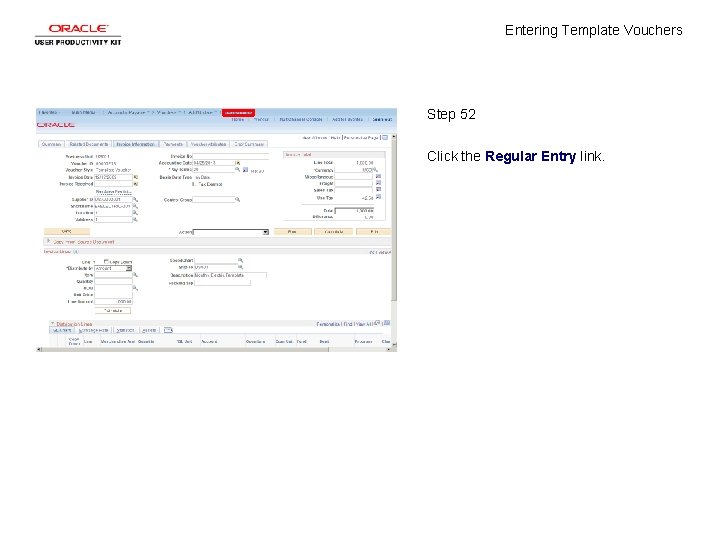 Entering Template Vouchers Step 52 Click the Regular Entry link. 