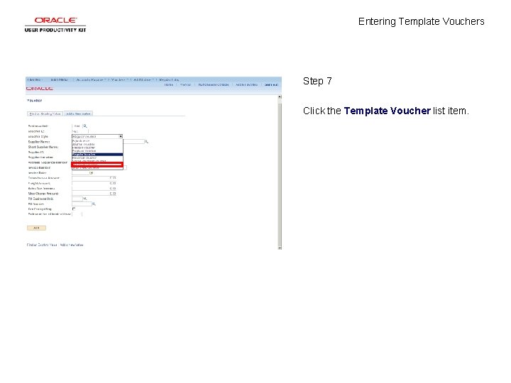 Entering Template Vouchers Step 7 Click the Template Voucher list item. 