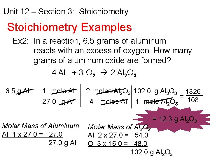 Unit 12 – Section 3: Stoichiometry Examples Ex 2: In a reaction, 6. 5