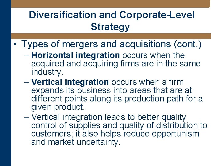 Diversification and Corporate-Level Strategy • Types of mergers and acquisitions (cont. ) – Horizontal