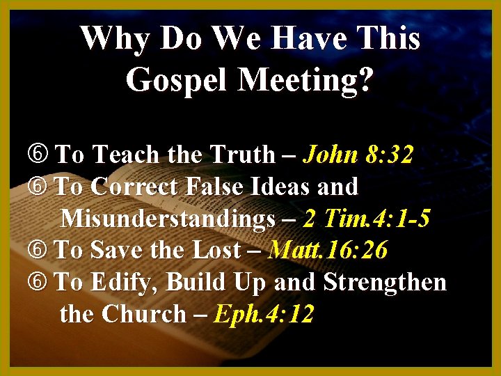 Why Do We Have This Gospel Meeting? To Teach the Truth – John 8: