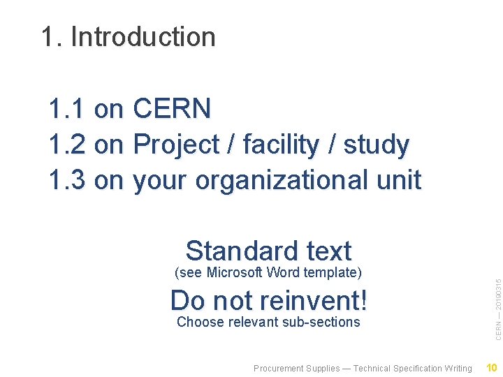 1. Introduction 1. 1 on CERN 1. 2 on Project / facility / study