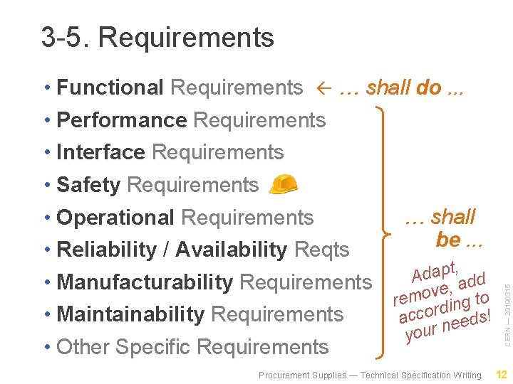 3 -5. Requirements • Manufacturability Requirements • Maintainability Requirements • Other Specific Requirements t,