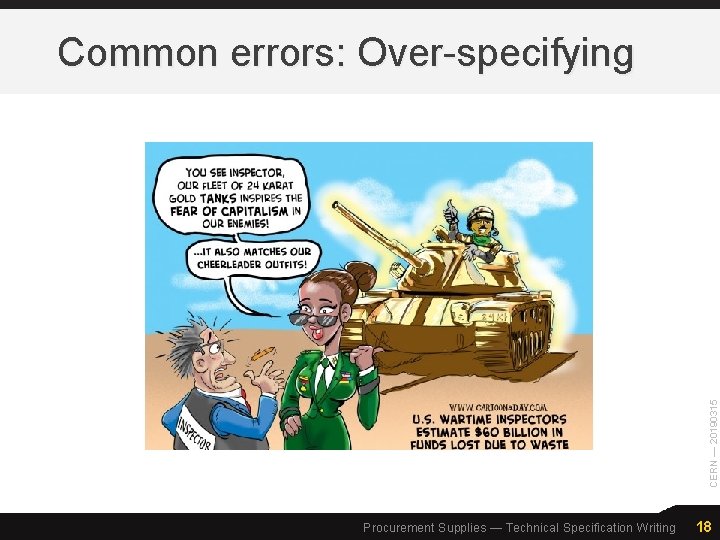 CERN — 20190315 Common errors: Over-specifying Procurement Supplies — Technical Specification Writing 18 
