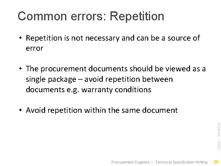 Common errors: Repetition • Repetition is not necessary and can be a source of