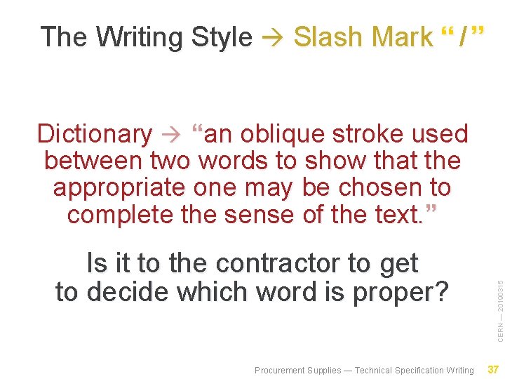 The Writing Style Slash Mark “ / ” Is it to the contractor to