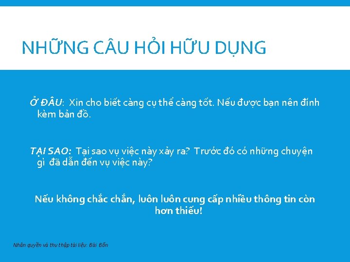 NHỮNG C U HỎI HỮU DỤNG Ở Đ U: Xin cho biết càng cụ