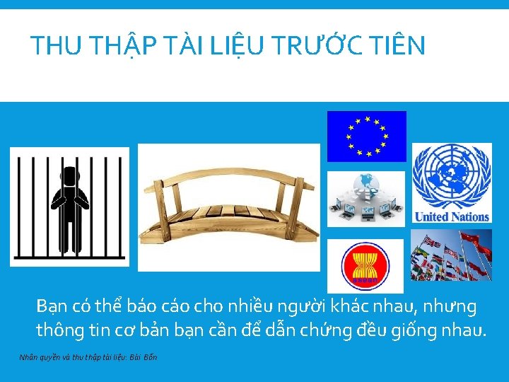 THU THẬP TÀI LIỆU TRƯỚC TIÊN Bạn có thể báo cho nhiều người khác