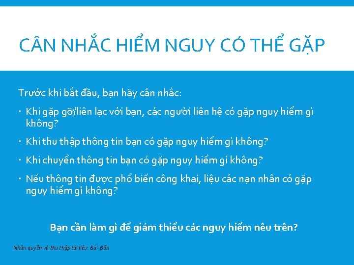 C N NHẮC HIỂM NGUY CÓ THỂ GẶP Trước khi bắt đầu, bạn hãy