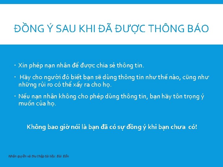 ĐỒNG Ý SAU KHI ĐÃ ĐƯỢC THÔNG BÁO Xin phép nạn nhân để được