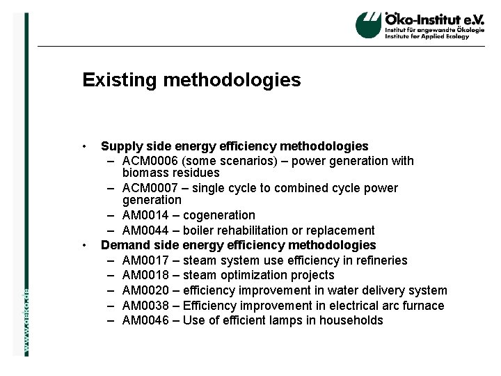 Existing methodologies • o. de • Supply side energy efficiency methodologies – ACM 0006