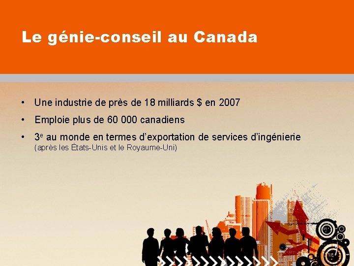 Le génie-conseil au Canada • Une industrie de près de 18 milliards $ en