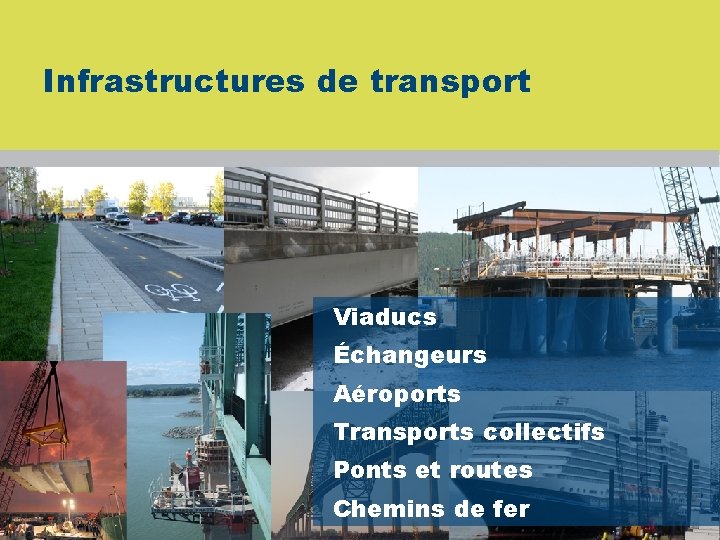 Infrastructures de transport Viaducs Échangeurs Aéroports Transports collectifs Ponts et routes Chemins de fer