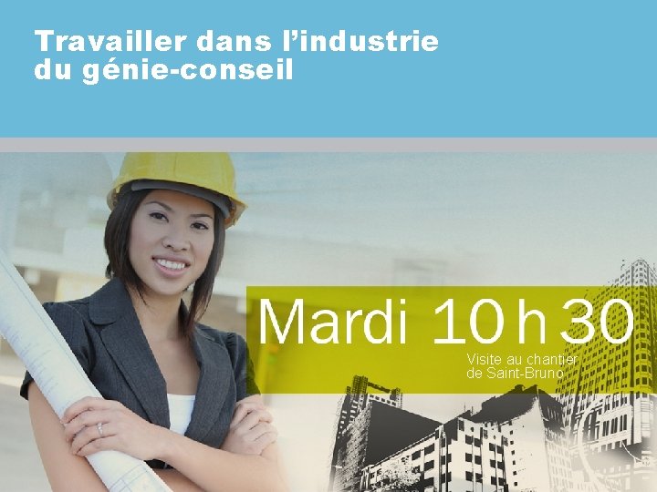 Travailler dans l’industrie du génie-conseil Visite au chantier de Saint-Bruno 