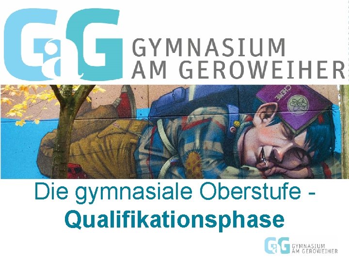 Die gymnasiale Oberstufe Qualifikationsphase 