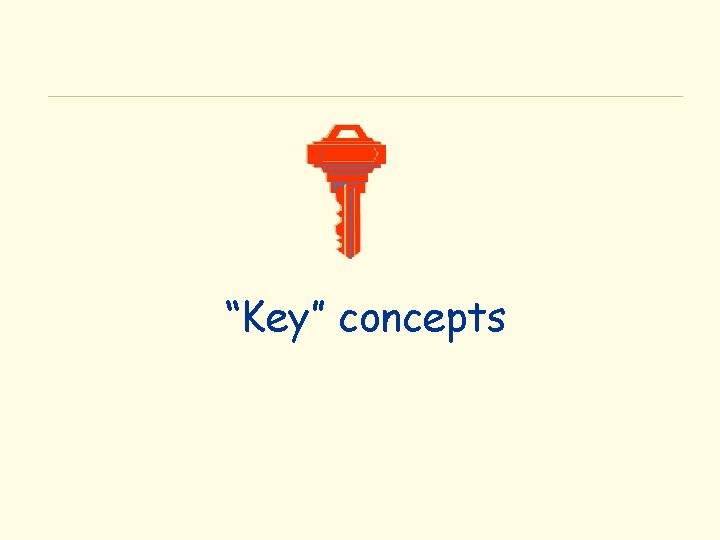 “Key” concepts 