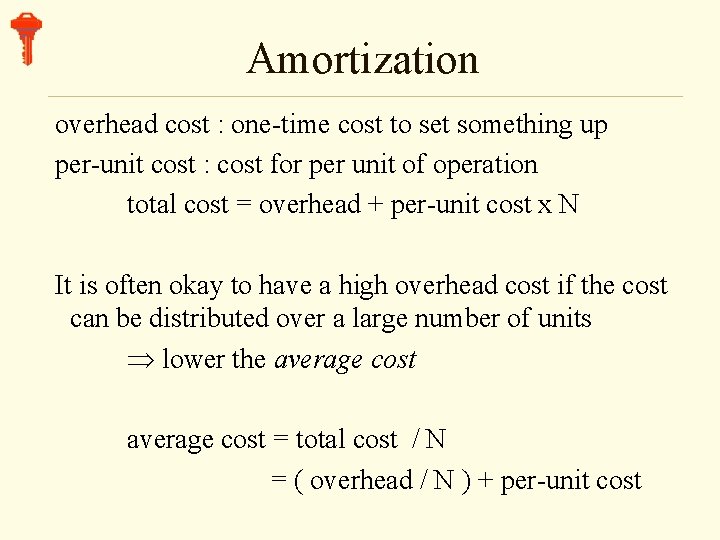 Amortization overhead cost : one-time cost to set something up per-unit cost : cost