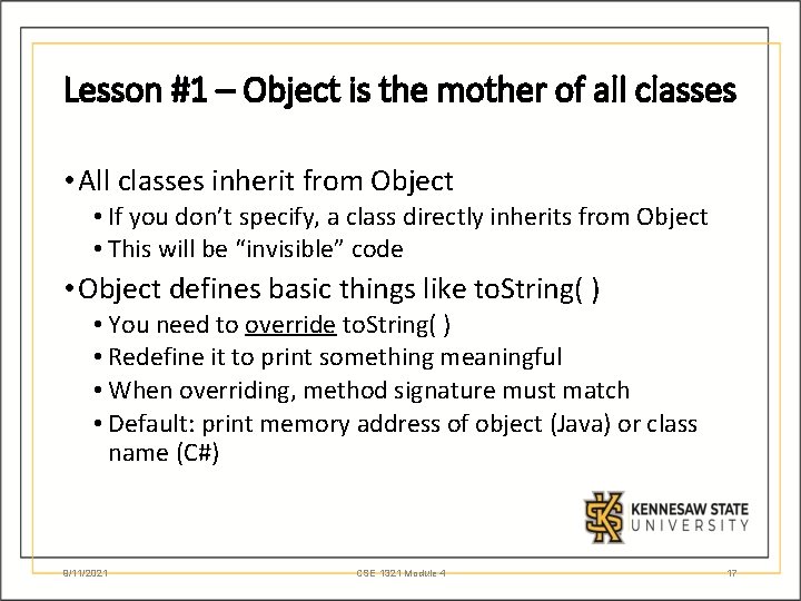 Lesson #1 – Object is the mother of all classes • All classes inherit