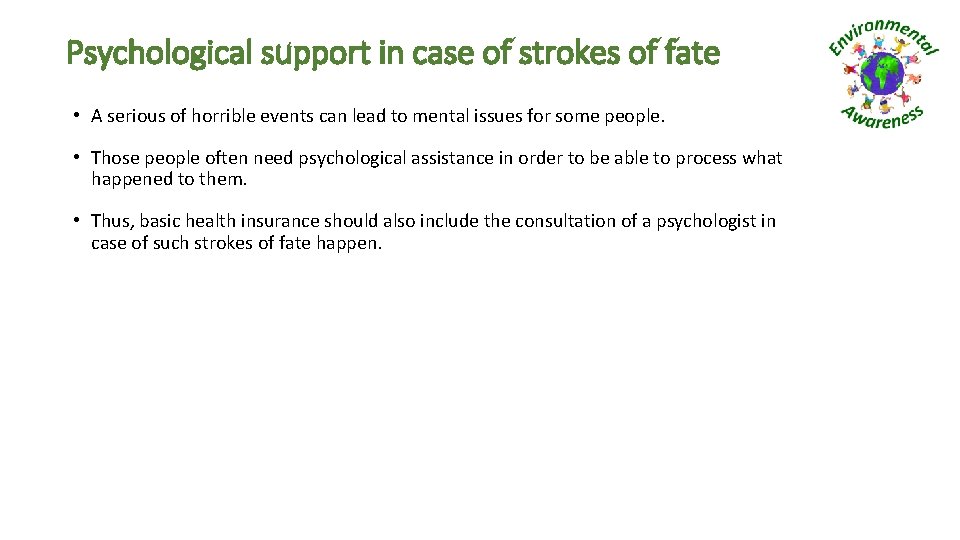 Psychological support in case of strokes of fate • A serious of horrible events