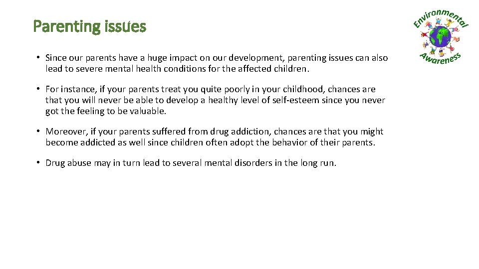 Parenting issues • Since our parents have a huge impact on our development, parenting Parenting issues • Since our parents have a huge impact on our development, parenting