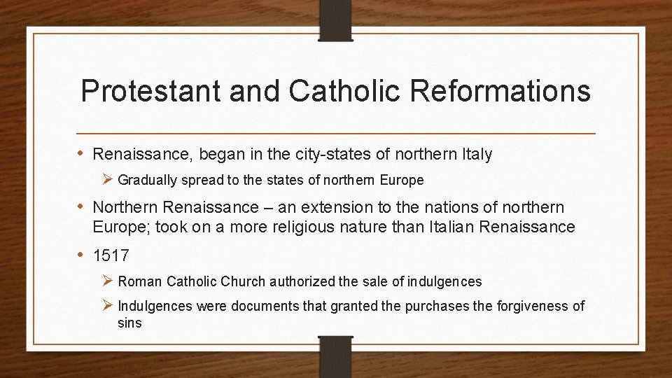 Cultural and Intellectual Changes Protestant and Catholic Reformations