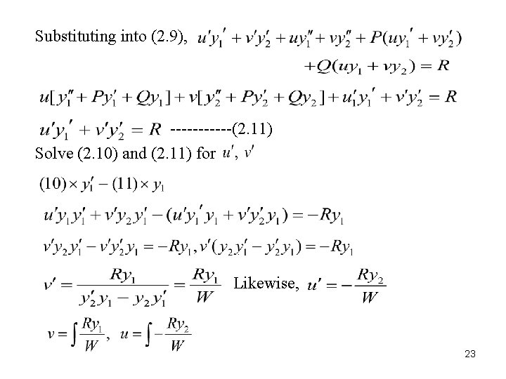 Substituting into (2. 9), ------(2. 11) Solve (2. 10) and (2. 11) for .