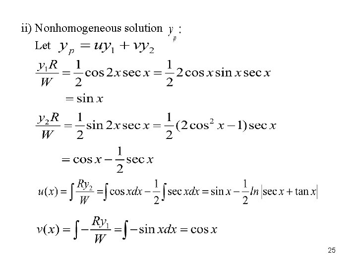 ii) Nonhomogeneous solution Let 25 