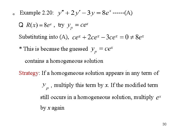 。 Example 2. 20: ------(A) , try Substituting into (A), * This is because