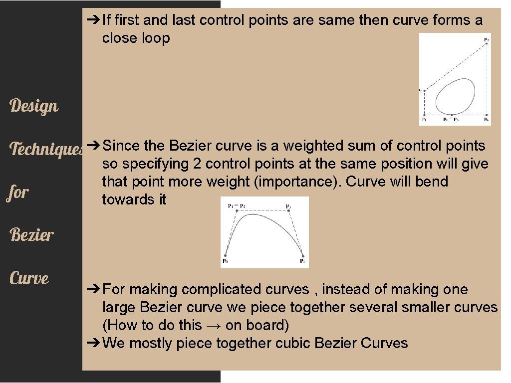 ➔If first and last control points are same then curve forms a close loop
